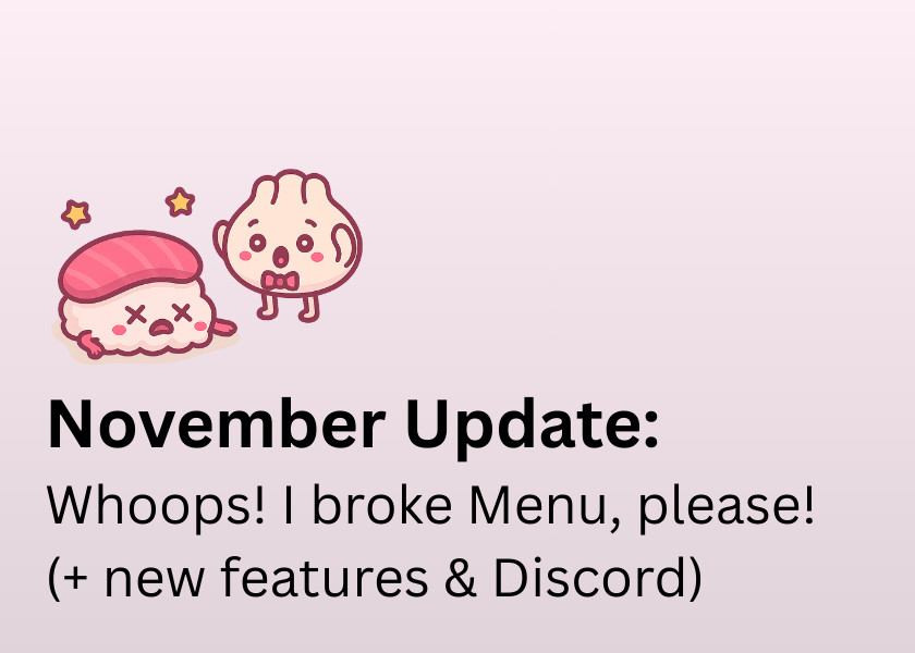 November Update: Oh, no! I broke Menu, please! 🔥